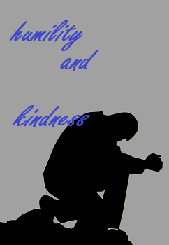 Humility and Kindness