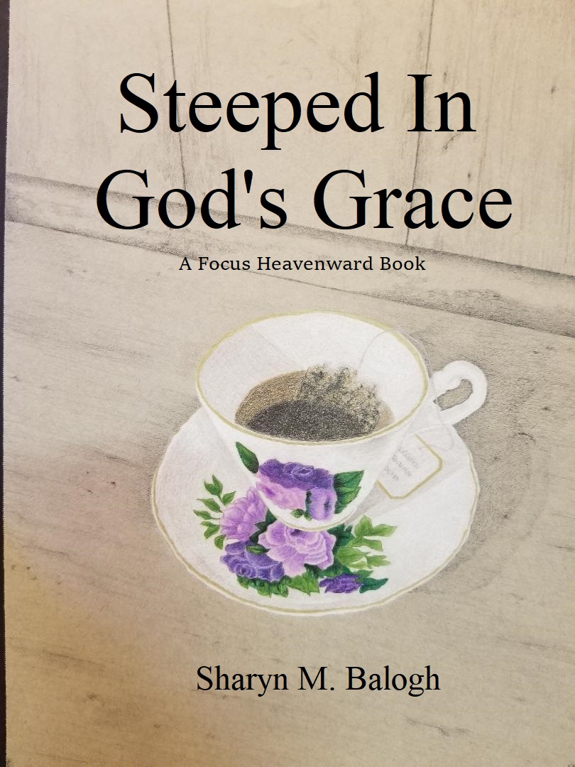 Steeped In God’s Grace